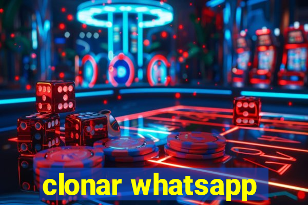 clonar whatsapp